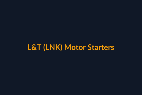 L&T Motor Starters available at Raguveer Electric Talala